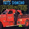 Fats On Fire:Fats Domino